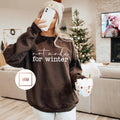 Not Made for Cold Sweatshirt