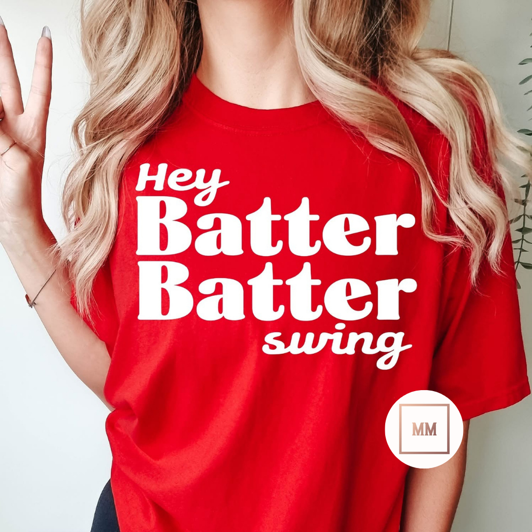 Hey Batter Batter Swing Tee