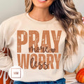 Pray More, Worry Less Long Sleeve