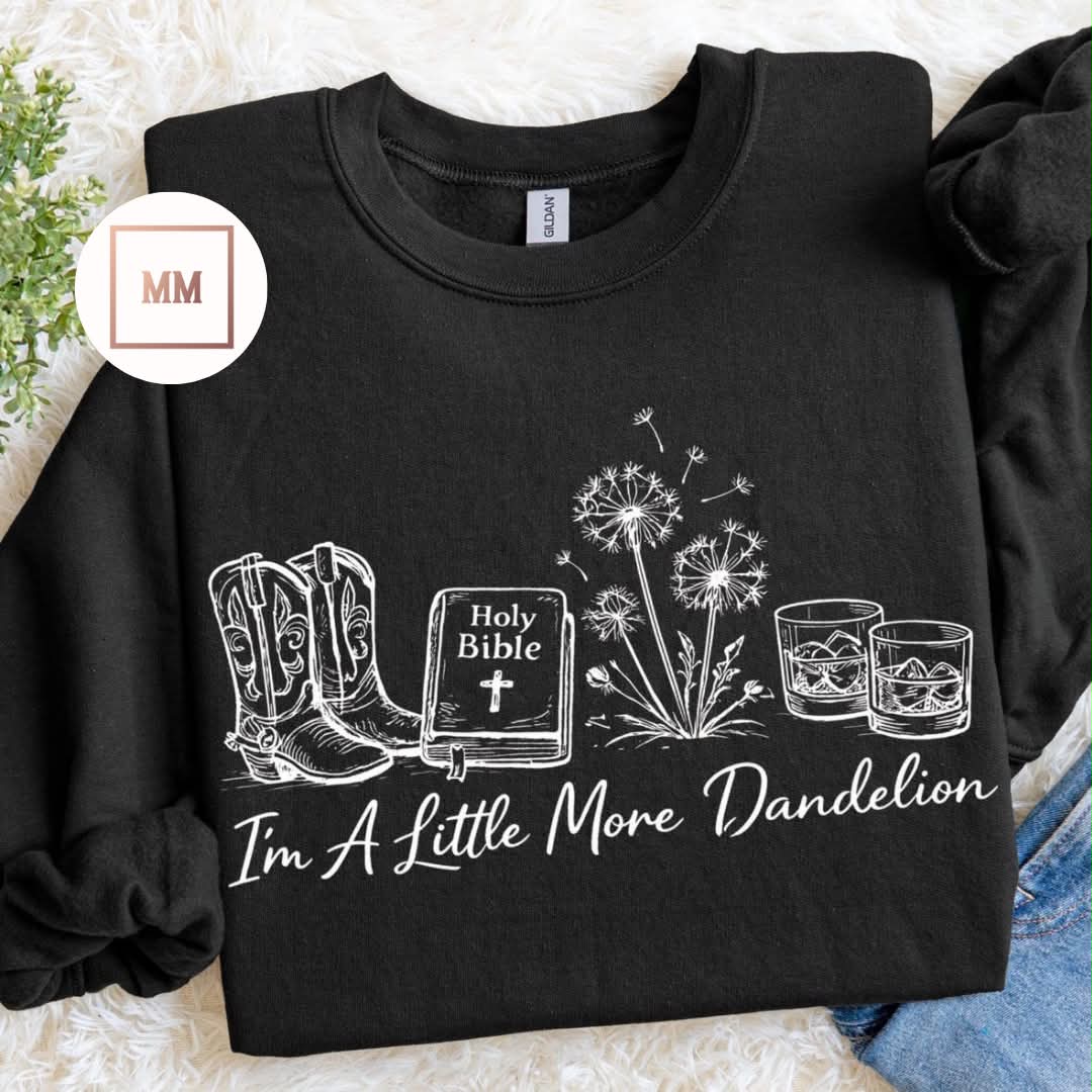 Faith, Boots & Dandelions Sweatshirt