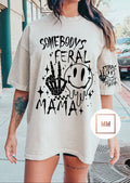 Somebody’s Feral Mama Tee