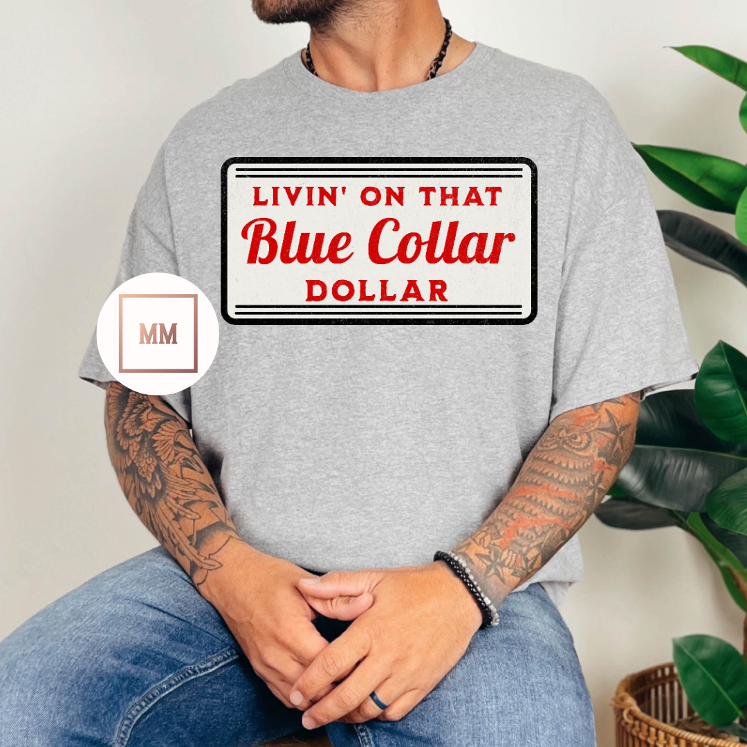 Blue Collar Dollar Tee