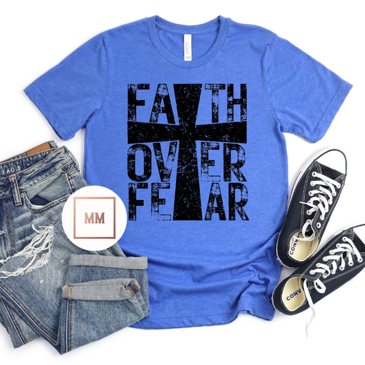 Faith Over Fear Tee