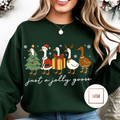 Just a Jolly Goose Sweatshirt