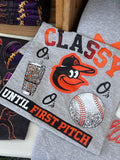 Classy Until First Pitch Tee