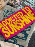 Addicted to Sunshine Tee