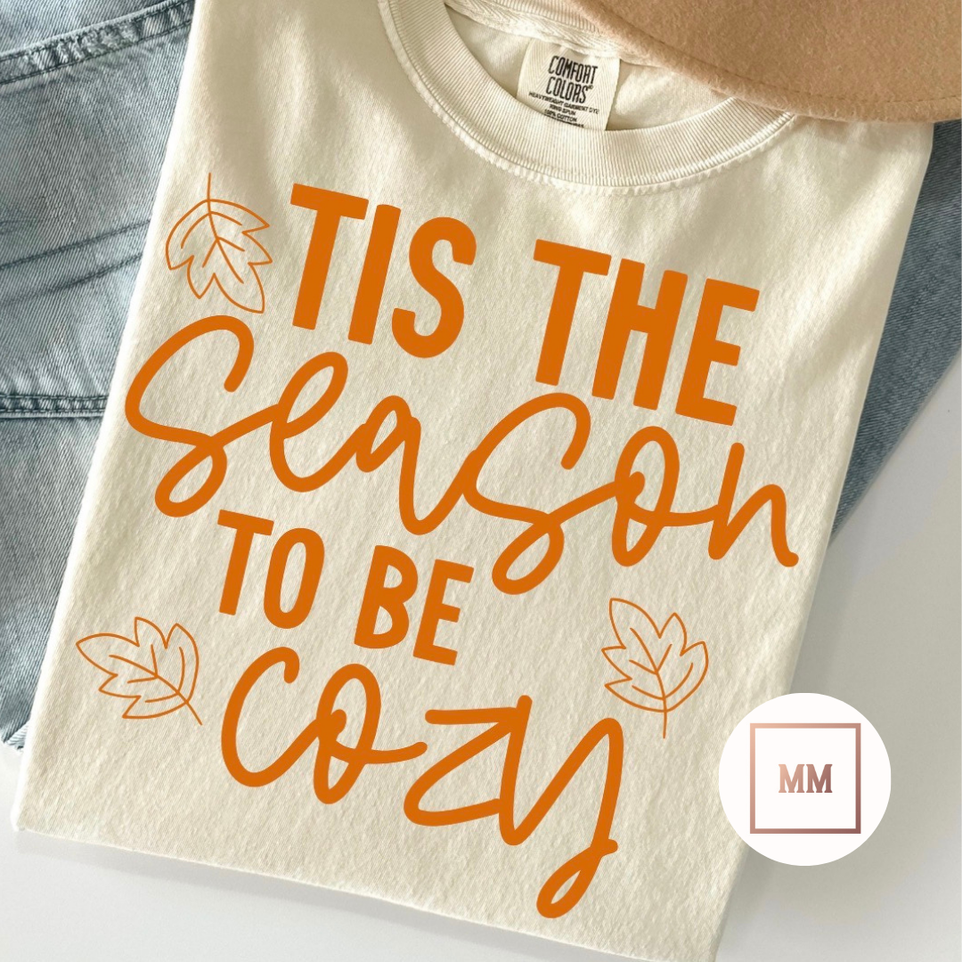 Tis the Season To Be Cozy Tee