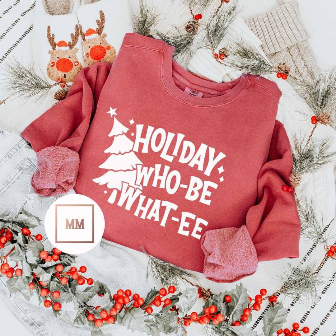 Holiday Who-Be What-ee Sweatshirt