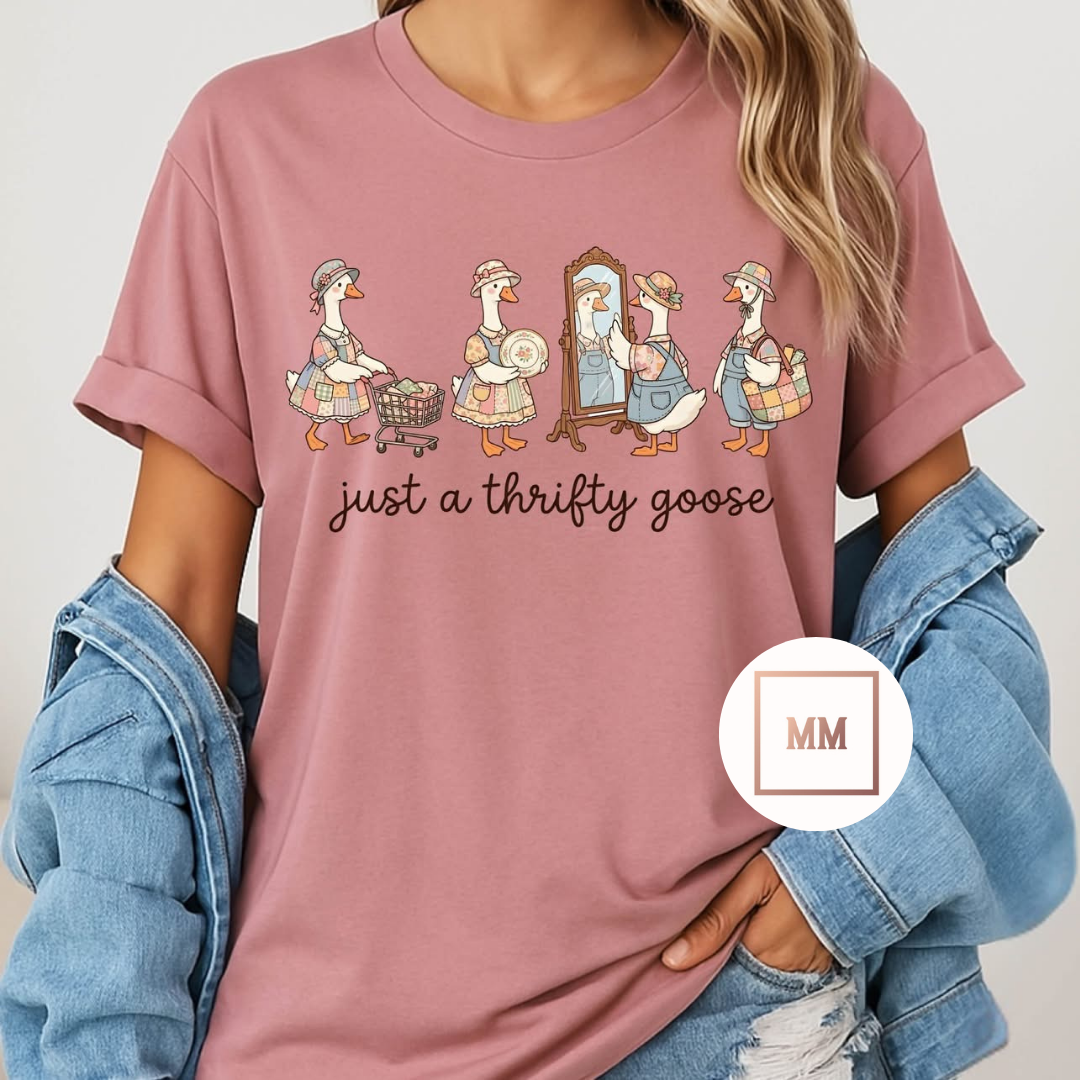 Just A Thrifty Goose Tee
