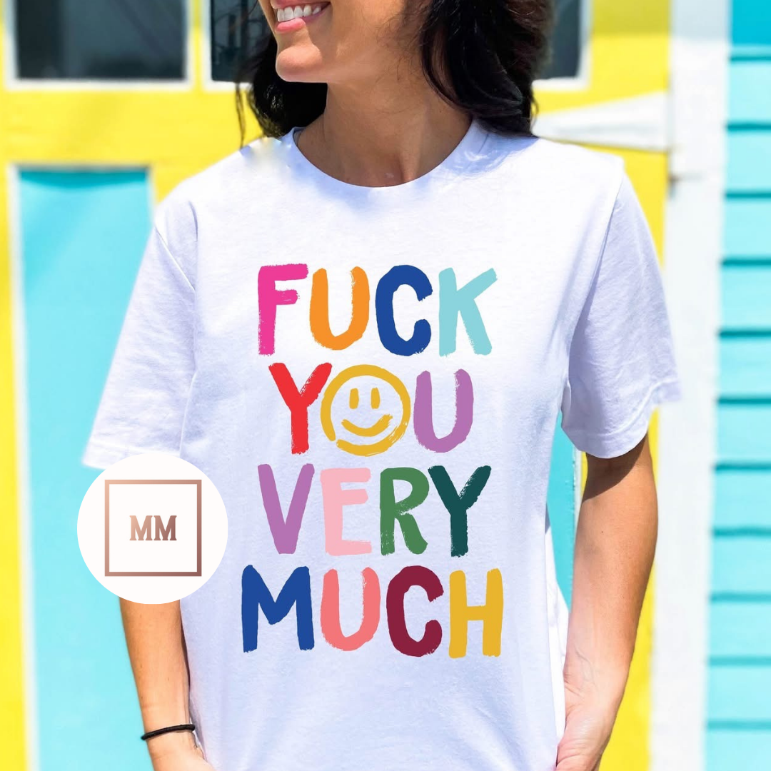 Colorful F**k You Very Much Tee