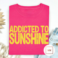 Addicted to Sunshine Tee