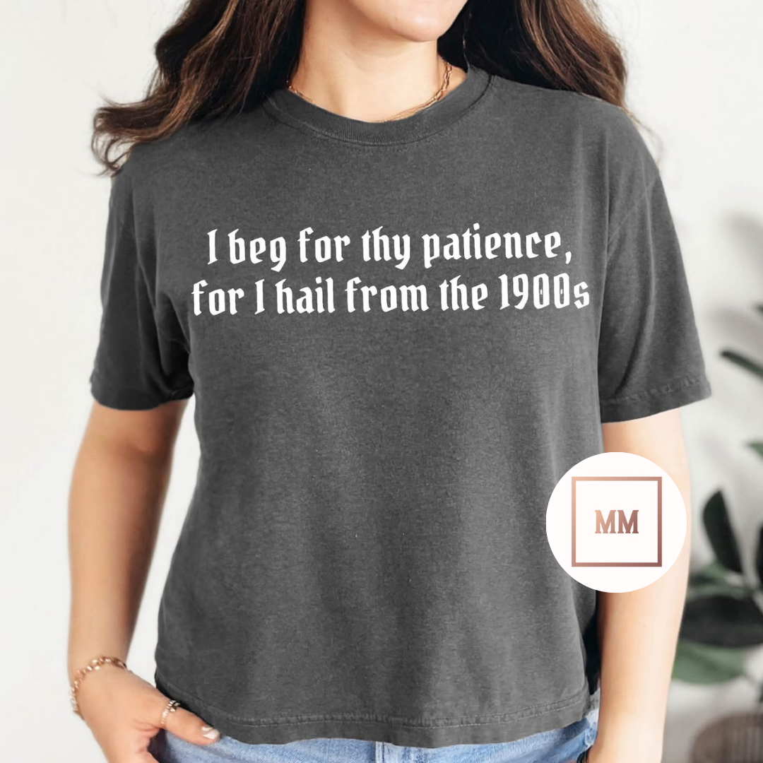 Beg For Thy Patience Tee