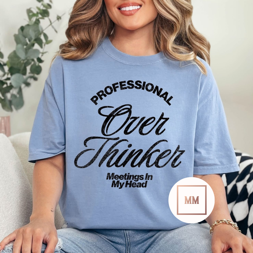 Professional Over Thinker Tee