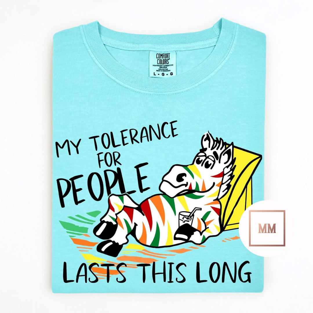 My Tolerance For People Tee