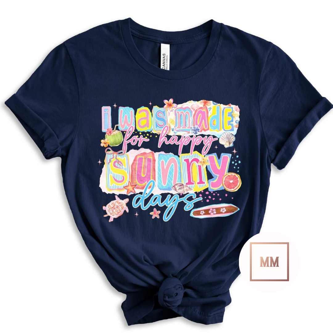 Happy Sunny Days Tee