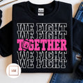 We Fight Together Sweatshirt