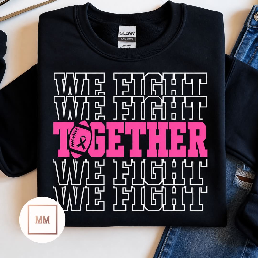 We Fight Together Sweatshirt
